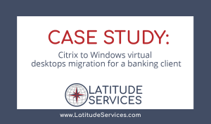 citrix to windows virtual desktops migration for a banking client