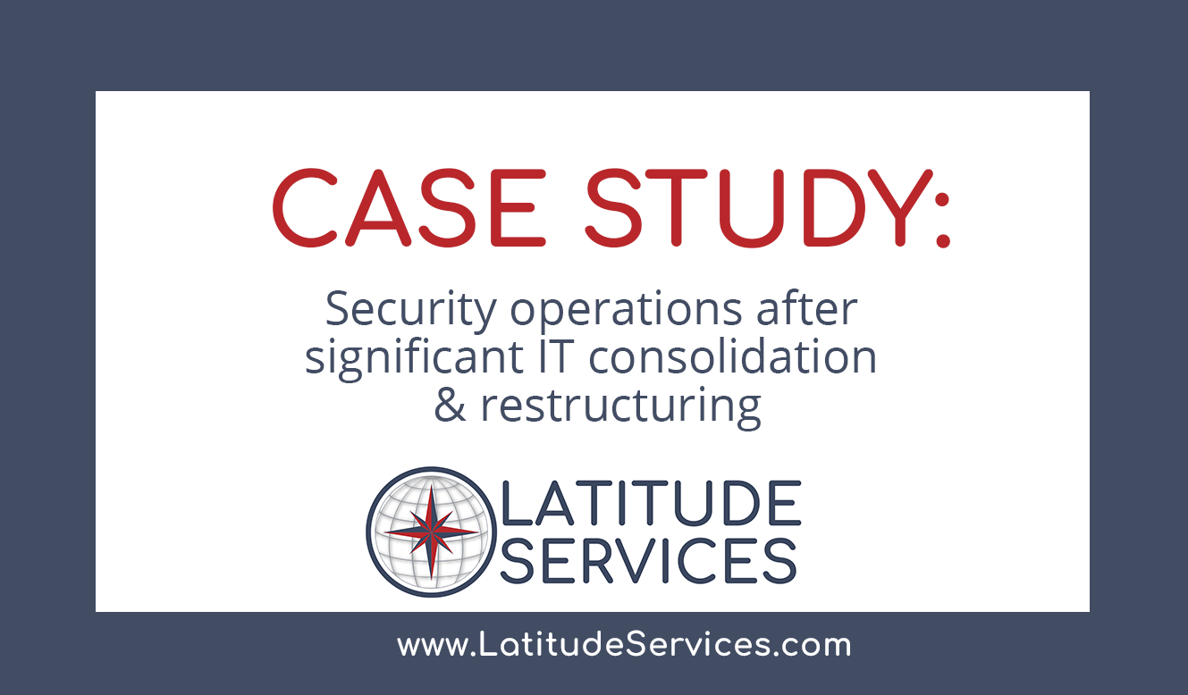 security operations after significant it consolidation and restructuring